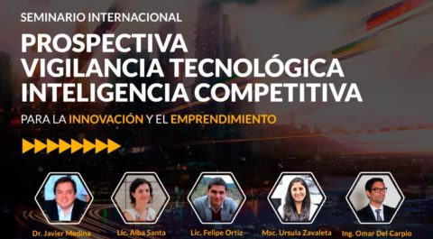 Seminario Internacional de Prospectiva, Vigilancia Tecnológica e Inteligencia Competitiva para la Innovación y el Emprendimiento