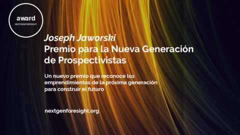 Premio Joseph Jaworski para la nueva generación de Prospectivistas