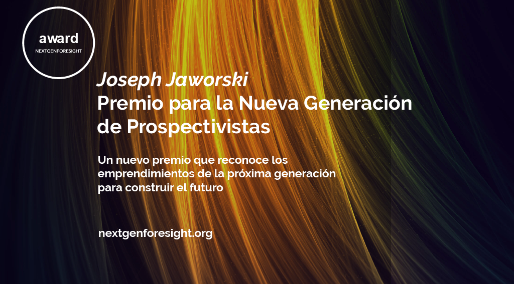 Premio Joseph Jaworski para la nueva generación de prospectivistas